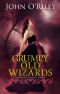 [Grumpy Old Wizards 01] • Grumpy Old Wizards